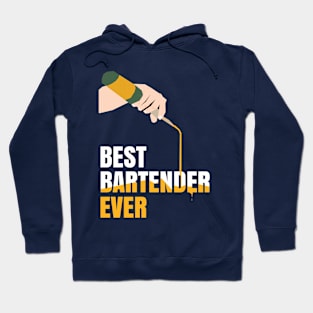 BEST BARTENDER EVER TEE Hoodie